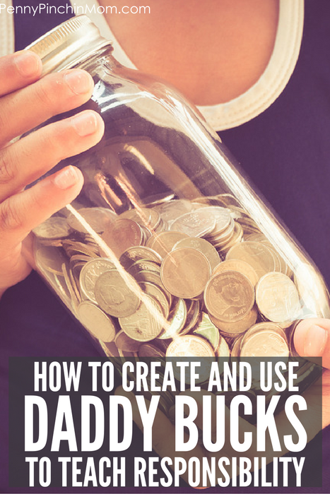 How to Use Daddy Bucks To Teach Responsibility