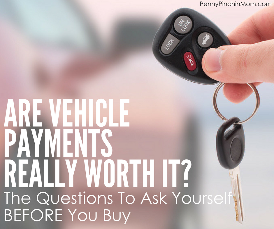 Are Car Payments Worth It? Questions to Ask Before You Buy