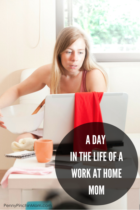A Day In The Life of a Work At Home Mom