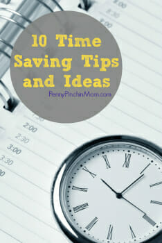 Ten Easy Time Saving Tips and Ideas