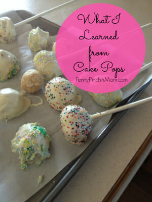 How I Learned A Valuable Lesson From Cake Pops