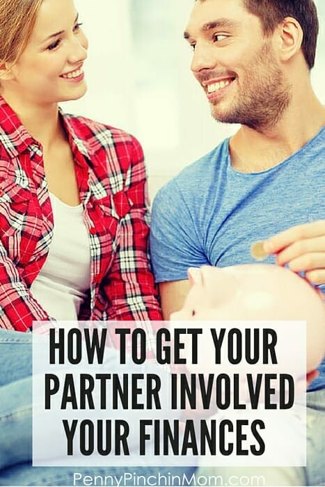 How to Get Your Partner Involved with your Finances: If your partner or spouse doesn't want to help, that can be a problem. Here are some tips to help get him or her involved in YOUR finances.