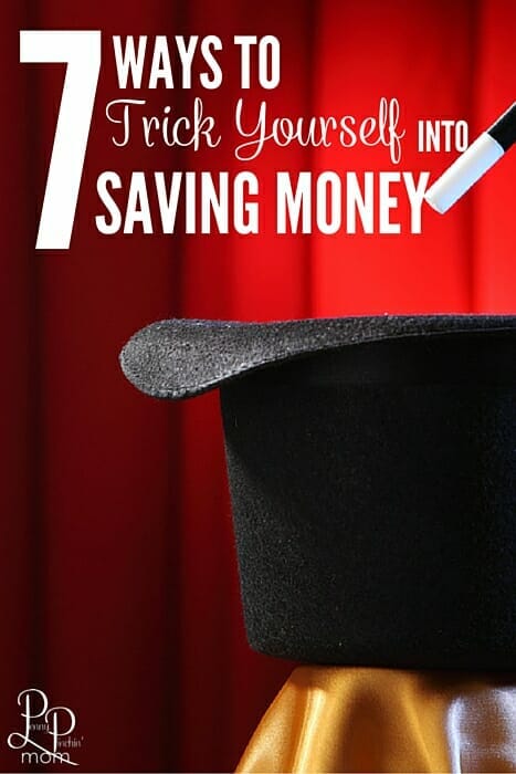 7 Ways To Trick Yourself Into Saving Money