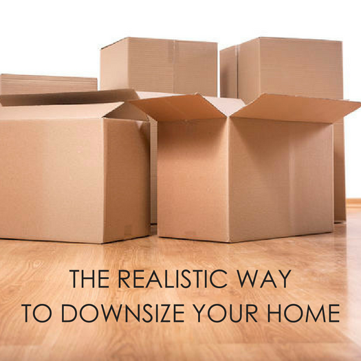 How to Downsize Your Home Realistically