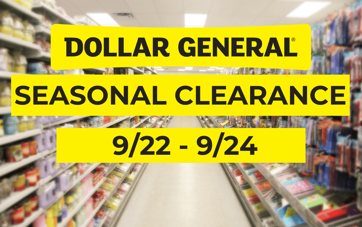 Dollar General Seasonal Clearance Event! (September 22th 24th, 2023)