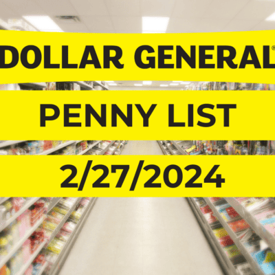 Dollar General Penny List & Markdowns | February 27, 2024