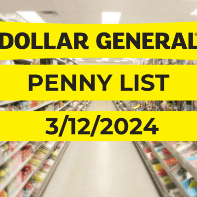 Dollar General Penny List & Markdowns | March 12, 2024