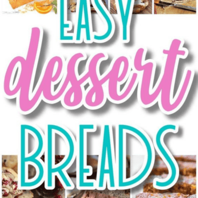 The BEST Easy Dessert Bread Recipes