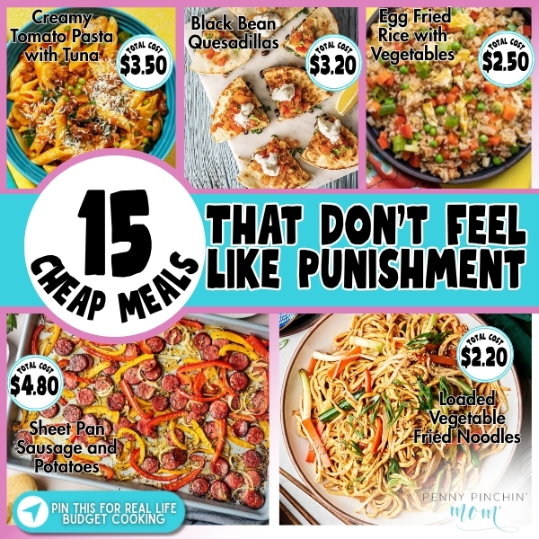 15 Cheap Meals That Don’t Feel Like Punishment