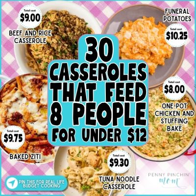30 Casseroles That Feed 8 People for Under $12