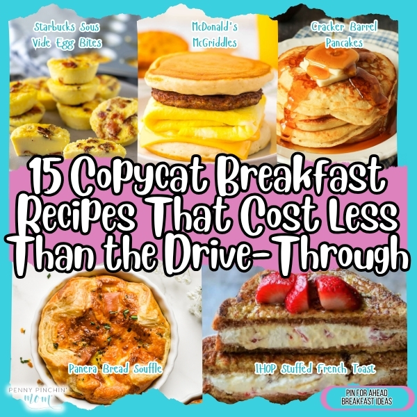 Copycat breakfast recipes: 15 homemade versions of fast food breakfast favorites plated and ready for less than takeout.