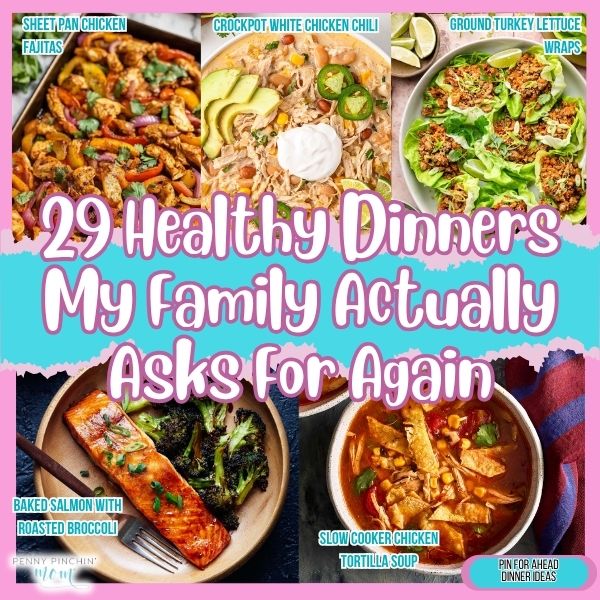 29 Healthy Dinners My Family Actually Asks For Again