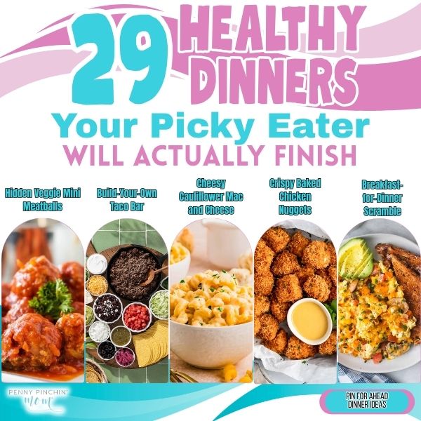 29 Healthy Dinners Your Picky Eater Will Actually Finish
