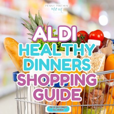 Aldi Healthy Dinners Shopping Guide
