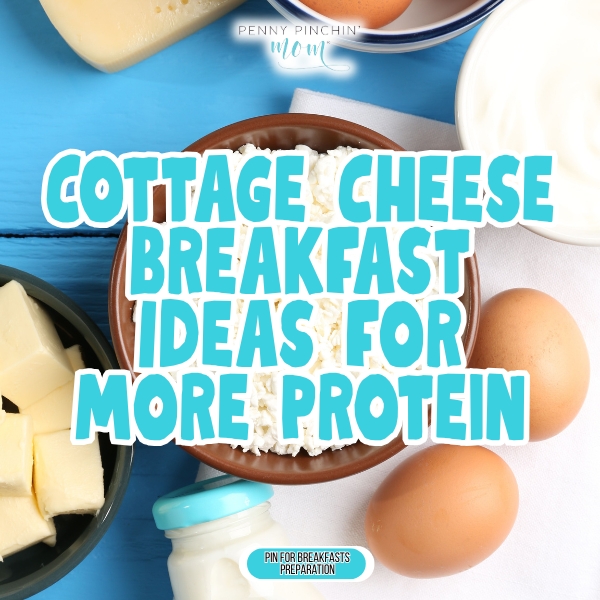 Cottage Cheese Breakfast Ideas for More Protein