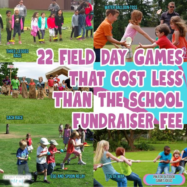 22 Field Day Games That Cost Less Than the School Fundraiser Fee