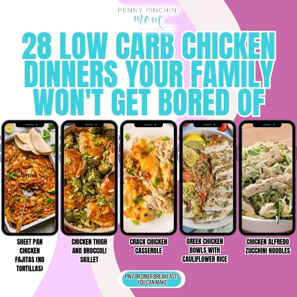 Low carb chicken dinners: 28 flavorful chicken meals without pasta or rice that families enjoy eating without getting bored.