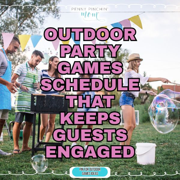 Outdoor Party Games Schedule That Keeps Guests Engaged Penny Pinchin Mom Outdoor Party Games Schedule That Keeps Guests Engaged Penny Pinchin Mom