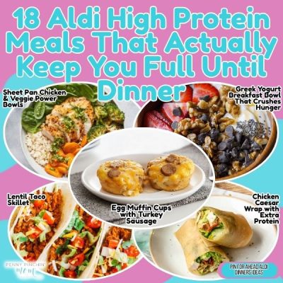 18 Aldi High Protein Meals That Actually Keep You Full Until Dinner
