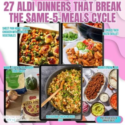 27 Aldi Dinners That Break the Same-5-Meals Cycle