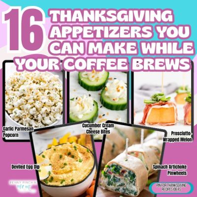 16 Thanksgiving Appetizers You Can Make While Your Coffee Brews
