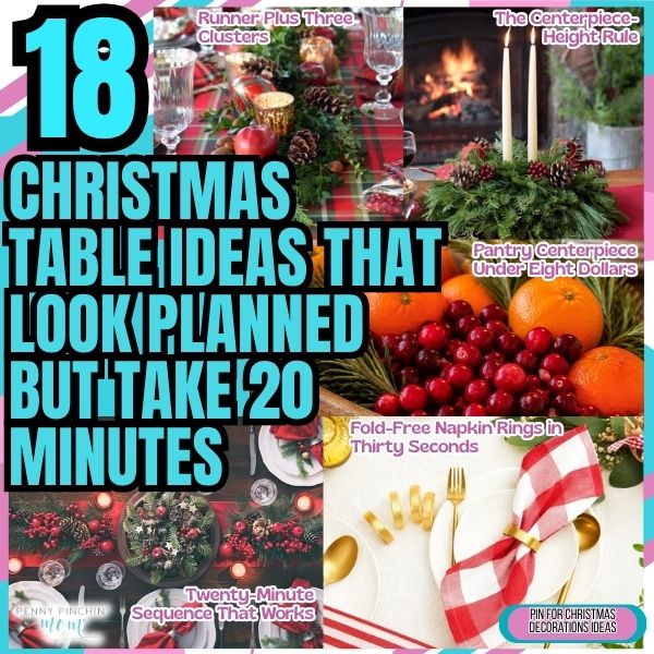 18 Christmas Table Ideas That Look Planned But Take 20 Minutes