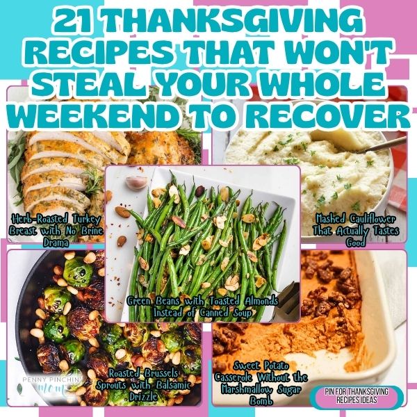 Healthy Thanksgiving recipes: 21 lighter dishes on plates and table with fresh vegetables, lean proteins, lighter sides.