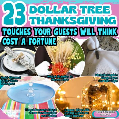 23 Dollar Tree Thanksgiving Touches Your Guests Will Think Cost a Fortune