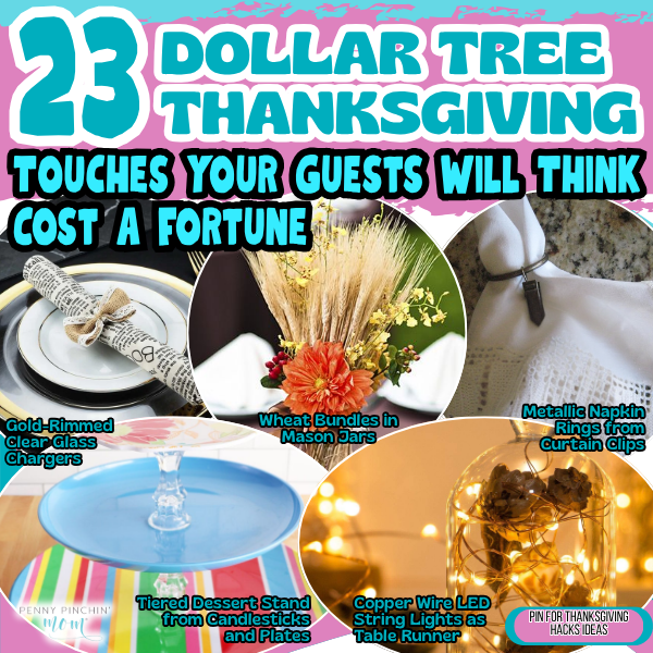 23 Dollar Tree Thanksgiving Touches Your Guests Will Think Cost a Fortune