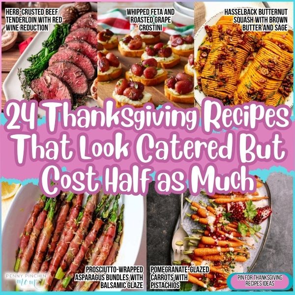 24 Thanksgiving Recipes That Look Catered But Cost Half as Much