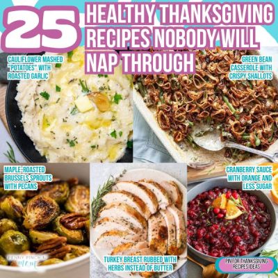 25 Healthy Thanksgiving Recipes Nobody Will Nap Through