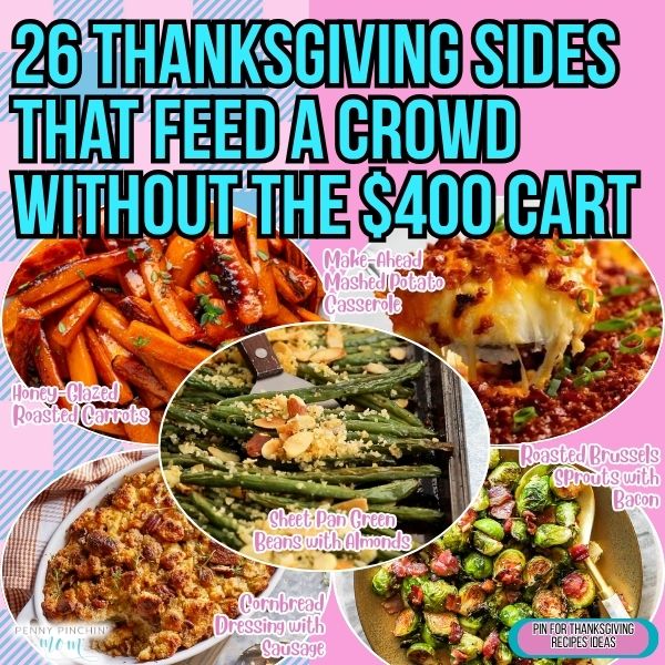 26 Thanksgiving Sides That Feed a Crowd Without the $400 Cart