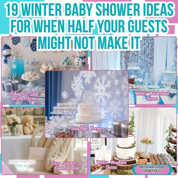 19 Winter Baby Shower Ideas for When Half Your Guests Might Not Make It