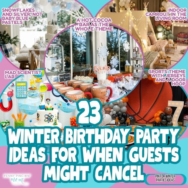 23 Winter Birthday Party Ideas for When Guests Might Cancel