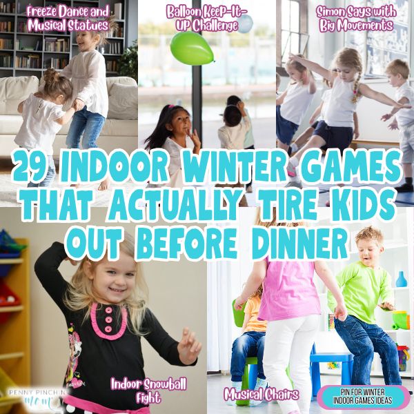 29 Indoor Winter Games That Actually Tire Kids Out Before Dinner