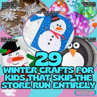 29 Winter Crafts for Kids That Skip the Store Run Entirely
